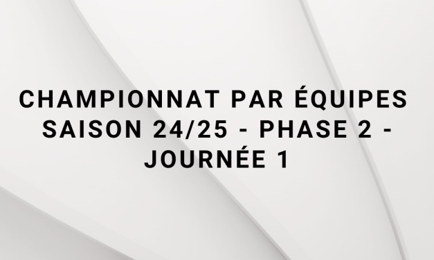 Première Journée Deuxième Phase Championnat Par Équipes